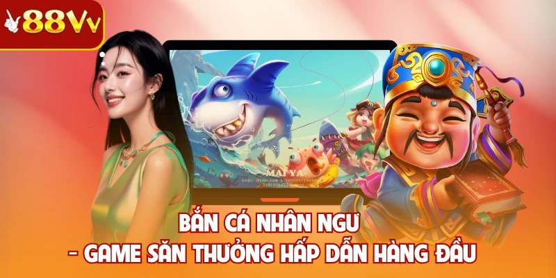 Bắn cá nhân ngư