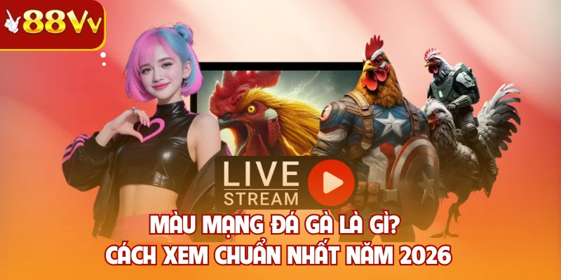 Màu mạng đá gà