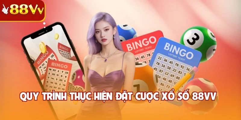 Quy trình thực hiện đặt cược xổ số 88VV